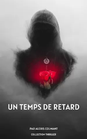 Alexis Colmant – Un Temps de retard